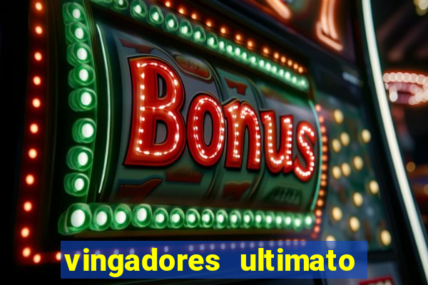 vingadores ultimato dublado download